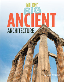 Ancient Architecture - 9781668920831 by Joyce Markovics, 9781668920831