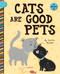 Cats Are Good Pets by Cecilia Minden, Sam Loman, 9781668918968