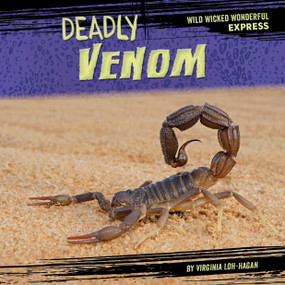 Deadly Venom by Virginia Loh-Hagan, 9781668919705