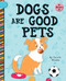 Dogs Are Good Pets by Cecilia Minden, Sam Loman, 9781668918951