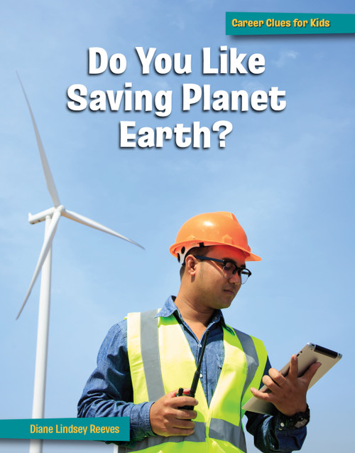 Do You Like Saving Planet Earth? by Diane Lindsey Reeves, 9781668919491