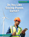 Do You Like Saving Planet Earth? - 9781668920510 by Diane Lindsey Reeves, 9781668920510