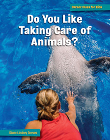 Do You Like Taking Care of Animals? by Diane Lindsey Reeves, 9781668919507