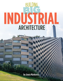Industrial Architecture by Joyce Markovics, 9781668919842
