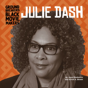 Julie Dash - 9781668919750 by Joyce Markovics, Alrick A. Brown, 9781668919750