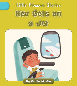 Kev Gets on a Jet by Cecilia Minden, Nadia Gunawan, 9781668918883