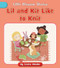 Lil and Kit Like to Knit by Cecilia Minden, Nadia Gunawan, 9781668918890
