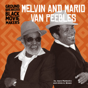 Melvin and Mario Van Peebles - 9781668920824 by Joyce Markovics, Alrick A. Brown, 9781668920824