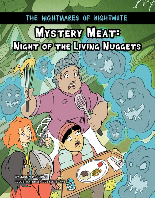 Mystery Meat (Night of the Living Nuggets) by Jason M. Burns, Dustin Evans, 9781668919897