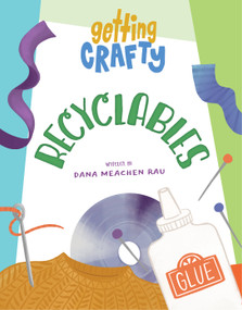 Recyclables - 9781668919576 by Dana Meachen Rau, Ashley Dugan, 9781668919576