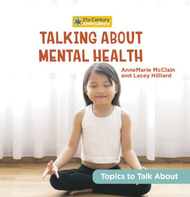 Talking About Mental Health - 9781668919309 by AnneMarie McClain, Lacey Hilliard, 9781668919309