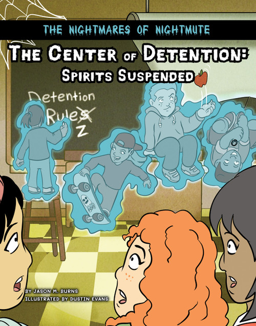 The Center of Detention (Spirits Suspended) by Jason M. Burns, Dustin Evans, 9781668919903