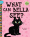 What Can Bella See? by Cecilia Minden, Laura Gomez, 9781668919040