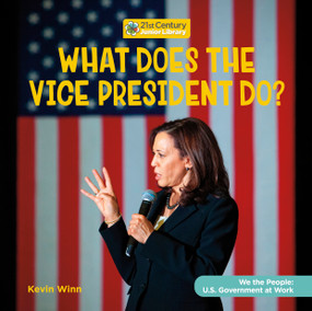 What Does the Vice President Do? - 9781668920442 by Kevin Winn, 9781668920442