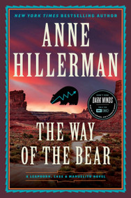 The Way of the Bear (A Novel) by Anne Hillerman, 9780062908391