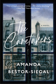 The Caretakers (A Novel) - 9780063138209 by Amanda Bestor-Siegal, 9780063138209