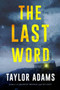 The Last Word (A Novel) - 9780063222892 by Taylor Adams, 9780063222892