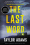 The Last Word (A Novel) - 9780063297241 by Taylor Adams, 9780063297241