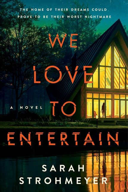 We Love to Entertain (A Novel) by Sarah Strohmeyer, 9780063224384