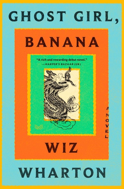 Ghost Girl, Banana (A Novel) by Wiz Wharton, 9780063239746
