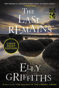 The Last Remains (A Mystery) - 9780063297678 by Elly Griffiths, 9780063297678