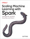 Scaling Machine Learning with Spark (Distributed ML with MLlib, TensorFlow, and PyTorch) by Adi Polak, 9781098106829