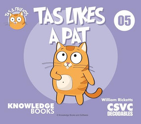 Tas Likes a Pat (Book 5) by William Ricketts, Dean Maynard, 9781761270055