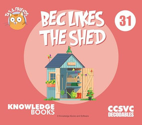 Bec Likes the Shed (Book 31) by William Ricketts, Dean Maynard, 9781761270314