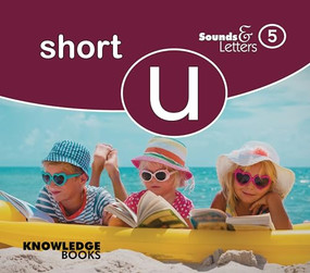 Sounds and Letters Short U (Book 5) by Carole Crimeen, Suzanne Fletcher, 9781922516770