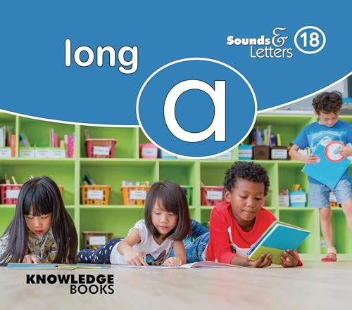 Sounds and Letters Long A (Book 18) by Carole Crimeen, Suzanne Fletcher, 9781922516909