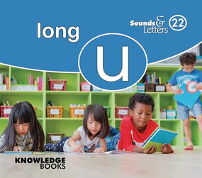 Sounds and Letters Long U (Book 22) by Carole Crimeen, Suzanne Fletcher, 9781922516947