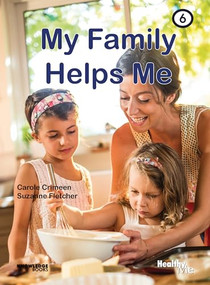 My Family Helps Me (Book 6) by Carole Crimeen, Suzanne Fletcher, 9781922516527