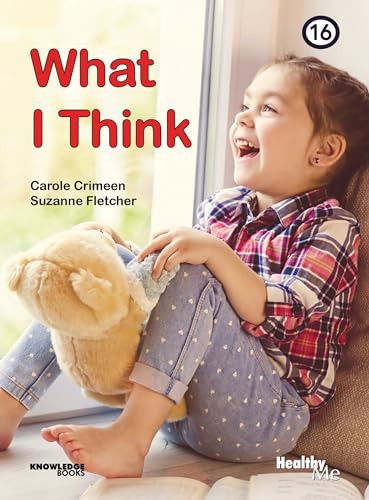 What I Think (Book 16) by Carole Crimeen, Suzanne Fletcher, 9781922516626