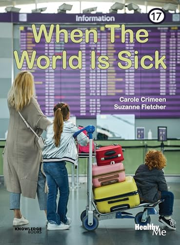 When the World Is Sick (Book 17) by Carole Crimeen, Suzanne Fletcher, 9781922516633