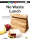 No Waste Lunch (Book 1) by Carole Crimeen, Suzanne Fletcher, 9781922370105