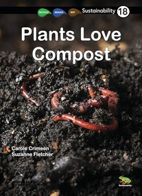 Plants Love Compost (Book 18) by Carole Crimeen, Suzanne Fletcher, 9781925714975