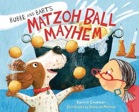 Bubbe and Bart's Matzoh Ball Mayhem by Bonnie Grubman, Deborah Melmon, 9781951365080
