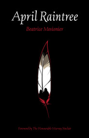 April Raintree by Beatrice Mosionier, Murray Sinclair, 9781553796602
