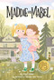 Maddie and Mabel by Kari Allen, Tatjana Mai-Wyss, Nevin Mays, Tatjana Mai-Wyss, 9781638940029