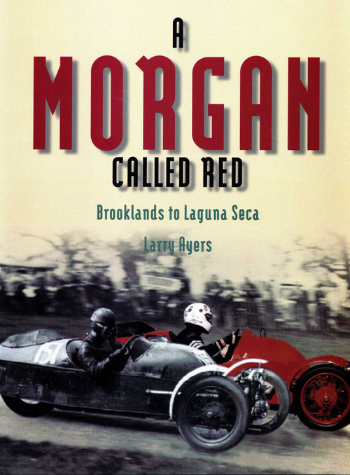 A Morgan Called Red (Brooklands to Laguna Seca) by Larry Ayres, 9780929758206