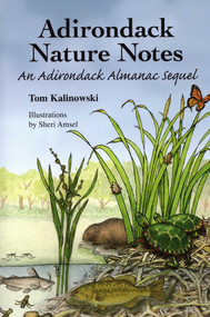 Adirondack Nature Notes (An Adirondack Almanac Sequel) by Tom Kalinowski, 9781595310347
