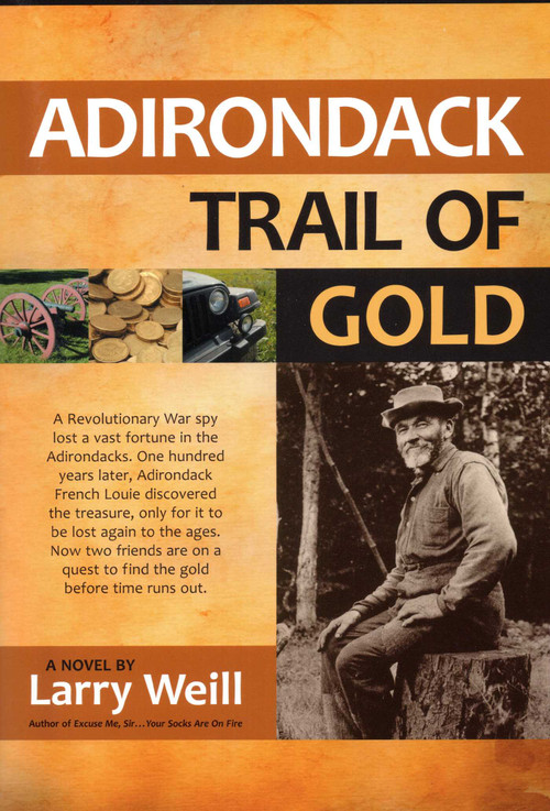Adirondack Trail of Gold by Larry Weill, 9781595310422