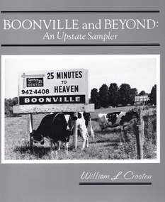 Boonville And Beyond (An Upstate Sampler) by William L. Crosten, 9780932052827