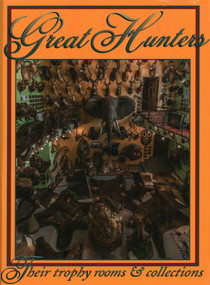 Great Hunters (Their Trophy Rooms and Collections) - 9781571574947 by Safari Press, 9781571574947
