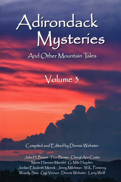 Adirondack Mysteries (And Other Mountain Tales) by Dennis Webster, 9781595310552
