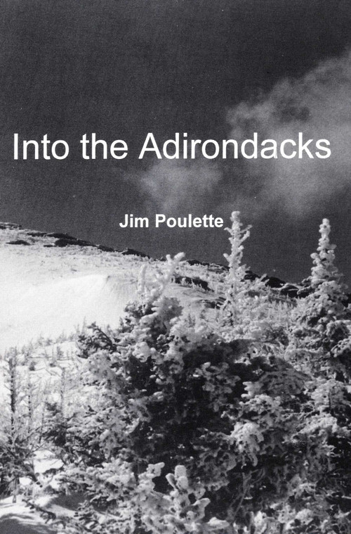 Into The Adirondacks by Jim Poulette, 9780925168351