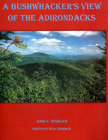 Bushwhacker'S View Of The Adirondacks by John Winker, Neal Burdick, 9780925168375