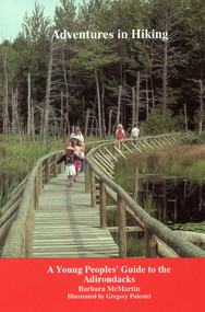 Adventures In Hiking (An Introduction to Adirondack Hiking) by Barbara McMartin, 9780925168252