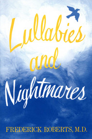 Lullabies And Nightmares by Frederick Roberts, 9780925168580