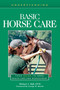 Understanding Basic Horse Care (Your Guide to Horse Health Care and Management) by Michael A. Ball, George H. Morris, 9781493074754